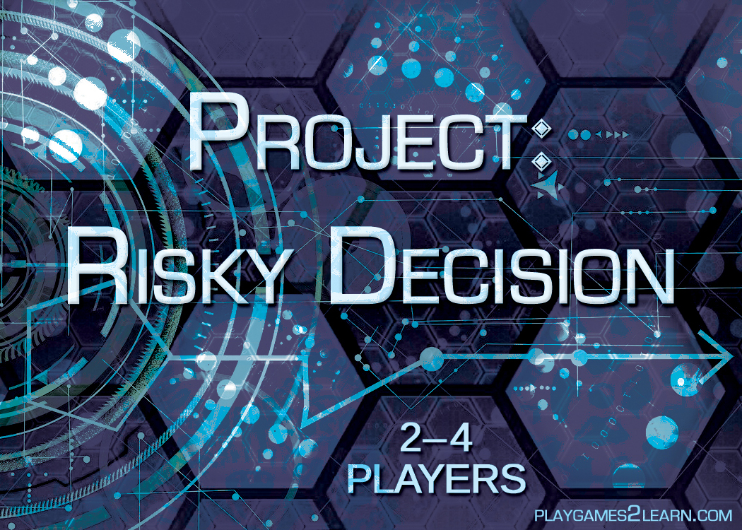 PlayGames2Learn.com - Project: Risky Decision